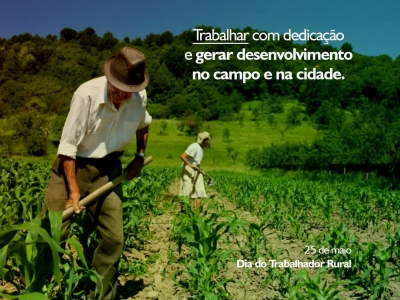 25 de maio - Dia do Trabalhador Rural